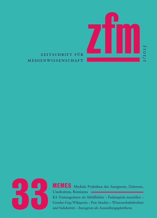 Cover ZfM 33: Aneignung Revisited: Memes